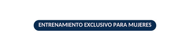 Entrenamiento Exclusivo para Mujeres